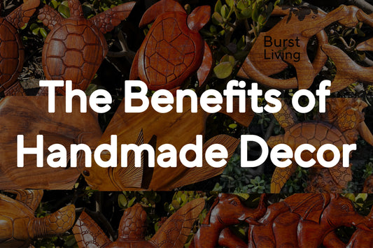 Thumbnail for 'The Benefits of Handmade Decor' from Burst Living Blog